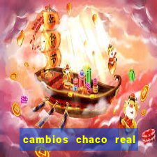 cambios chaco real x guarani